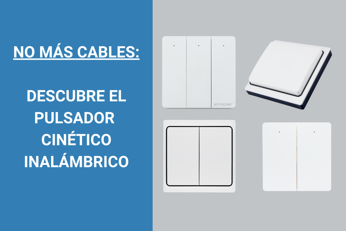 DEJA DE TIRAR CABLES: DESCUBRE EL PULSADOR CINÉTICO INALÁMBRICO