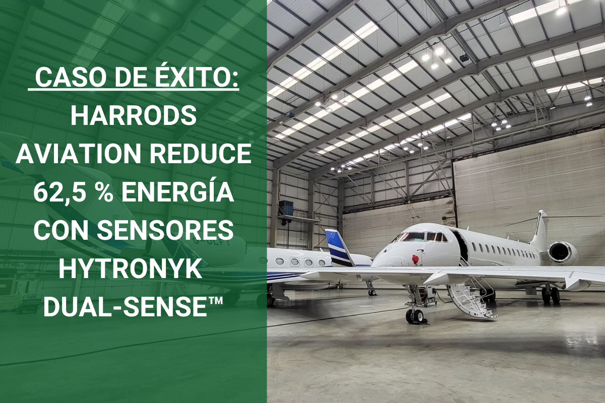62,5 % DE AHORRO ENERGÉTICO EN UN HANGAR DE AVIACIÓN CON SENSORES HYTRONIK DUAL-SENSE™