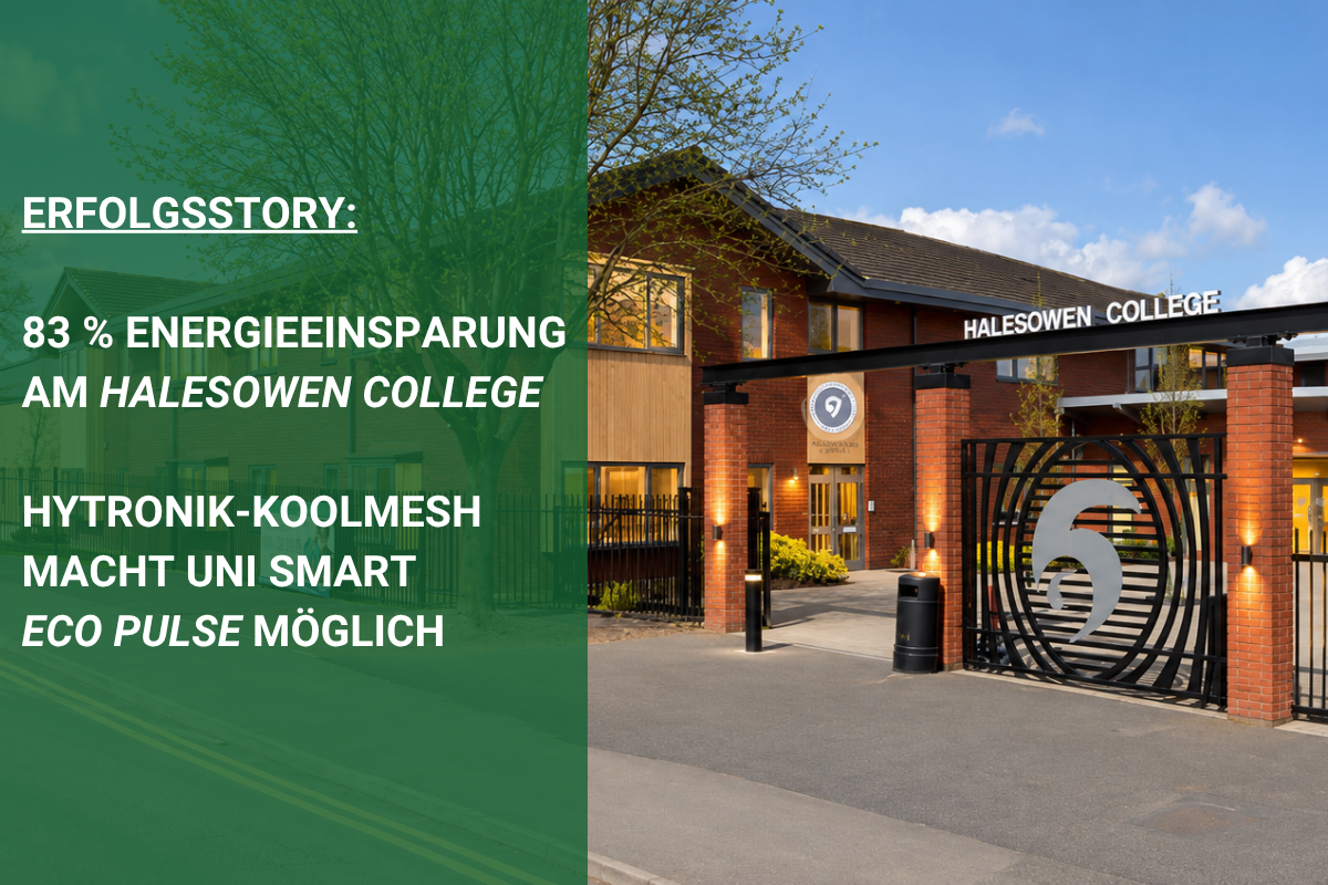 HYTRONIK KOOLMESH ERMÖGLICHT DURCH DAS ECO PULSE MANAGED-SERVICE-MODELL VON UNI SMART BIS ZU 83 % ENERGIEEINSPARUNG AM HALESOWEN COLLEGE