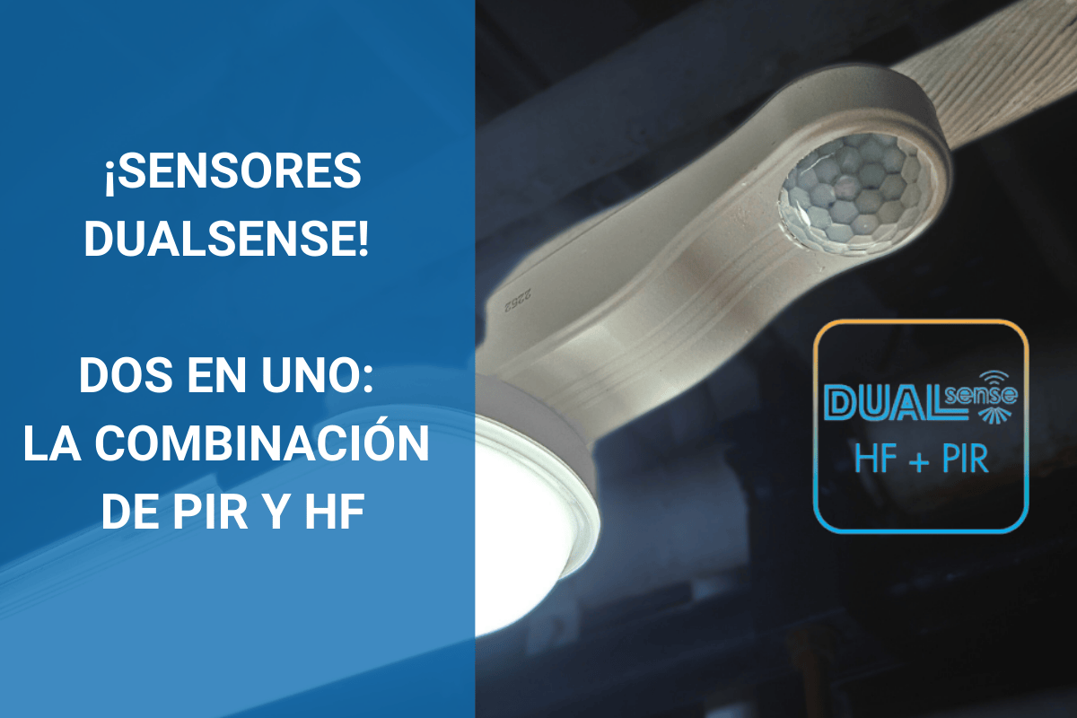 ¡DUALSENSE! DOS EN UNO: LA COMBINACIÓN DE LOS SENSORES PIR Y HF