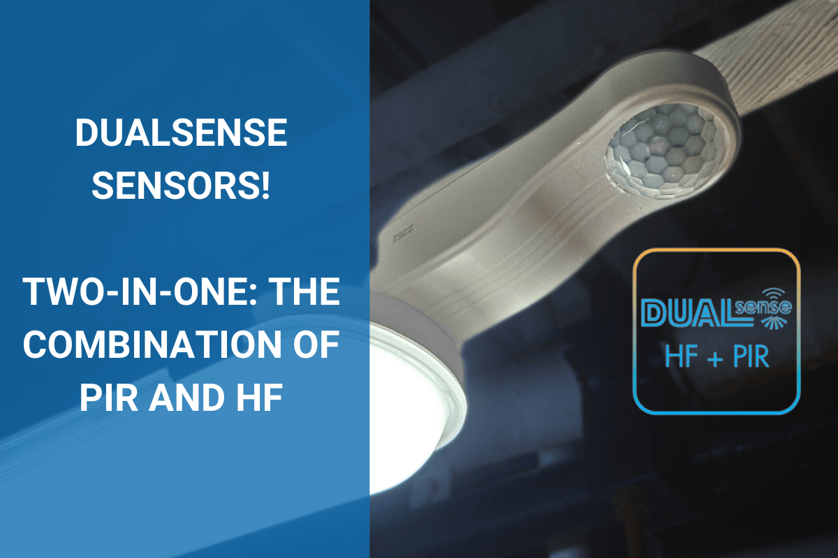 DUAL-SENSE SENSOR / TWO-IN-ONE: THE COMBINATION OF PIR AND HF SENSOR FEATURES DUAL-SENSE SENSOR / TWO-IN-ONE: THE COMBINATION OF PIR AND HF SENSOR FEATURES